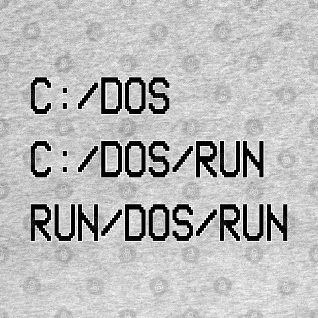 C:/DOS/RUN by THRILLHO